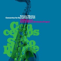 Concertos for Saxophone Quartet (William Bolcom & Steven Mackey)